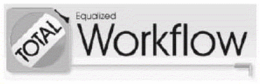 TOTAL EQUALIZED WORKFLOW trademark