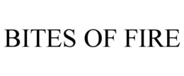 BITES OF FIRE trademark
