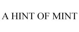 A HINT OF MINT trademark