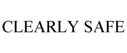 CLEARLY SAFE trademark