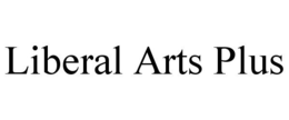 LIBERAL ARTS PLUS trademark