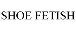 SHOE FETISH trademark
