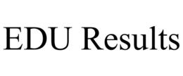 EDU RESULTS trademark