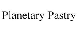 PLANETARY PASTRY trademark