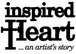 INSPIRED HEART ...AN ARTIST'S STORY trademark