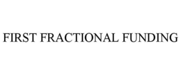 FIRST FRACTIONAL FUNDING trademark