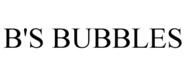 B'S BUBBLES trademark