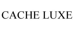 CACHE LUXE trademark