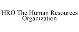 HRO THE HUMAN RESOURCES ORGANIZATION trademark