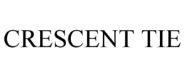 CRESCENT TIE trademark