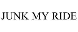 JUNK MY RIDE trademark