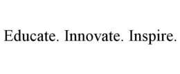 EDUCATE. INNOVATE. INSPIRE. trademark