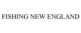 FISHING NEW ENGLAND trademark