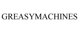 GREASYMACHINES trademark