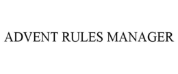ADVENT RULES MANAGER trademark
