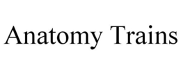 ANATOMY TRAINS trademark