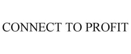 CONNECT TO PROFIT trademark