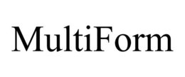 MULTIFORM trademark