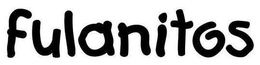 FULANITOS trademark