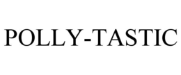 POLLY-TASTIC trademark