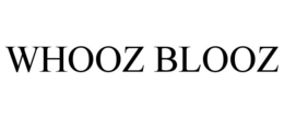 WHOOZ BLOOZ trademark