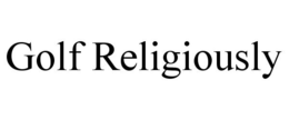 GOLF RELIGIOUSLY trademark