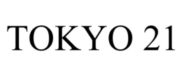 TOKYO 21 trademark