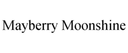 MAYBERRY MOONSHINE trademark