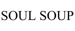 SOUL SOUP trademark