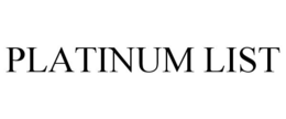 PLATINUM LIST trademark