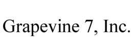 GRAPEVINE 7, INC. trademark
