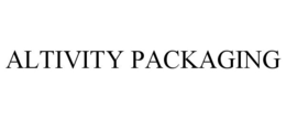 ALTIVITY PACKAGING trademark
