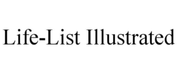 LIFE-LIST ILLUSTRATED trademark