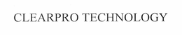 CLEARPRO TECHNOLOGY trademark
