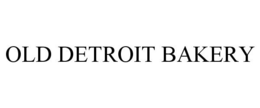 OLD DETROIT BAKERY trademark