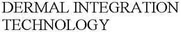 DERMAL INTEGRATION TECHNOLOGY trademark