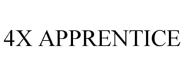 4X APPRENTICE trademark