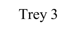 TREY 3 trademark