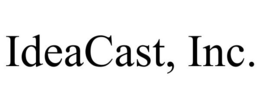 IDEACAST, INC. trademark
