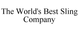 THE WORLD'S BEST SLING COMPANY trademark