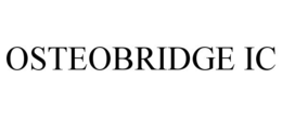 OSTEOBRIDGE IC trademark