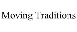 MOVING TRADITIONS trademark