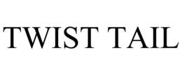 TWIST TAIL trademark