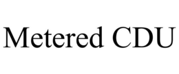 METERED CDU trademark