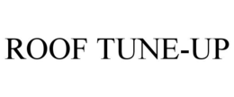 ROOF TUNE-UP trademark