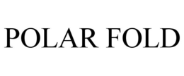 POLAR FOLD trademark