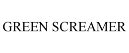 GREEN SCREAMER trademark