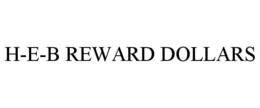 H-E-B REWARD DOLLARS trademark