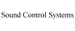SOUND CONTROL SYSTEMS trademark