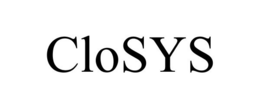 CLOSYS trademark